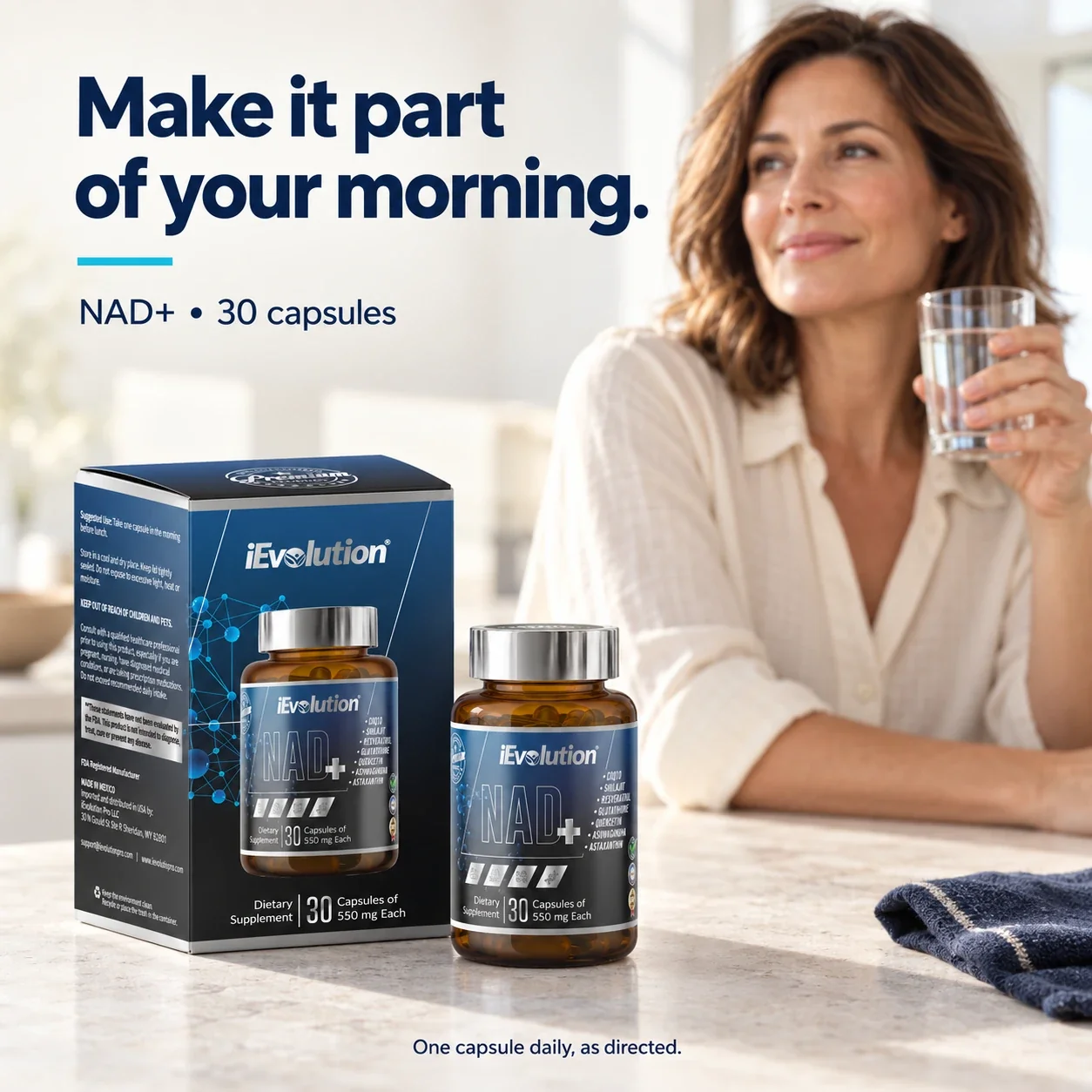 Make it part of your morning: a woman drinks a glass of water in a bright kitchen next to a bottle and box of NAD+, 30 capsules of 550 mg